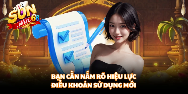 Bạn cần nắm rõ hiệu lực điều khoản sử dụng mới