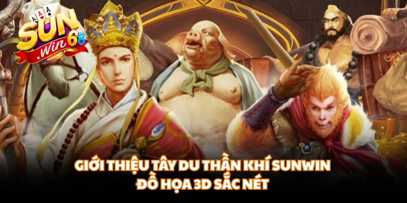 Giới thiệu tây du thần khí Sunwin đồ họa 3D sắc nét