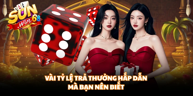 Vài tỷ lệ trả thưởng hấp dẫn mà bạn nên biết